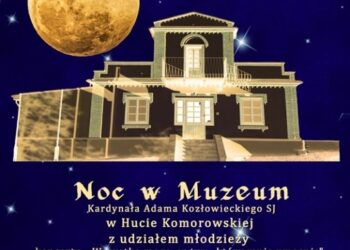 Huta Komorowska: Noc w muzeum im. kardynała Adama Kozłowieckiego