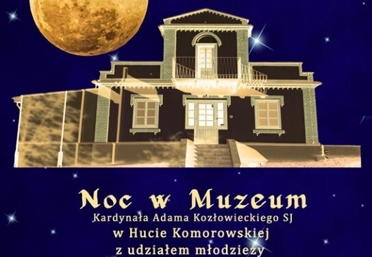 Huta Komorowska: Noc w muzeum im. kardynała Adama Kozłowieckiego