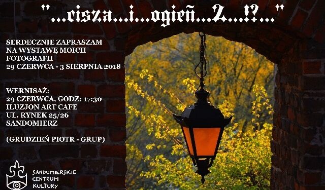 Sandomierz: Dziś wernisaż wystawy 'Cisza i ogień'.