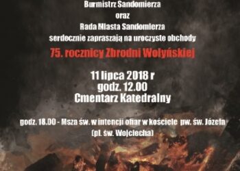 Sandomierz: Obchody 75. rocznicy zbrodni wołyńskiej.