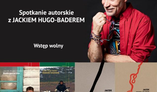 Kolbuszowa: Spotkanie z Jackiem Hugo-Baderem.
