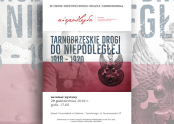 Tarnobrzeg. Wystawa „Tarnobrzeskie drogi do Niepodległej 1918–1920”.