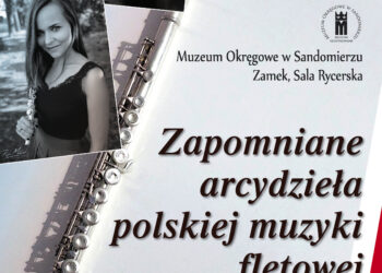 Sandomierz: „Zapomniane arcydzieła polskiej muzyki fletowej”.