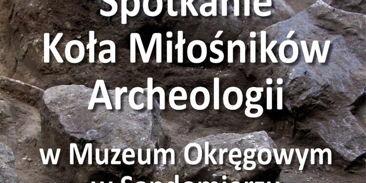 Sandomierz: Pierwsze spotkanie Koła Miłośników Archeologii przy Muzeum Okręgowym.