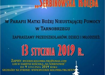Tarnobrzeg: Trwa przyjmowanie zgłoszeń do konkursu „Serbinowska Kolęda”.
