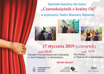 Sandomierz: Spektakl „Czarnoksiężnik z Krainy Oz”.
