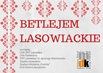 Stalowa Wola: Czas na Betlejem Lasowiackie.