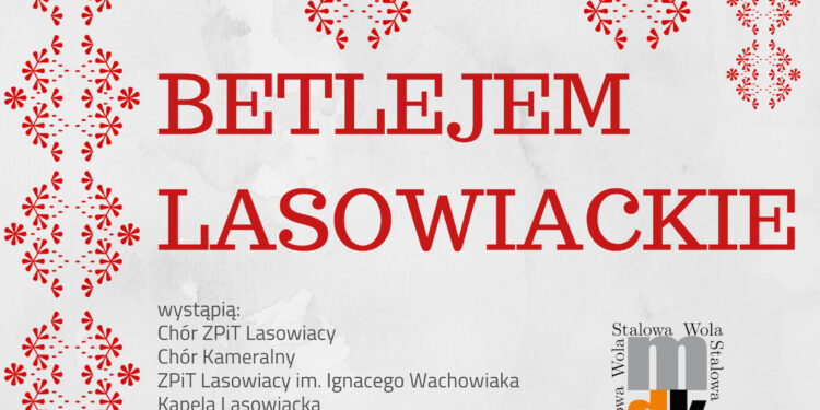Stalowa Wola: Czas na Betlejem Lasowiackie.