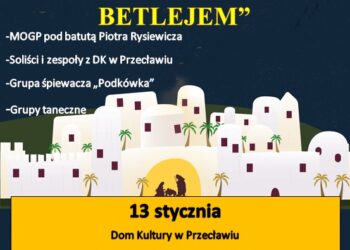Przecław: „Gdzie jest nasze Betlejem”.