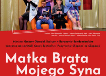 Baranów Sandomierski: Pozytywnie Skopani znów na scenie!