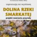 Tarnobrzeg. Dolina rzeki Smarkatej – projekt rezerwatu przyrody. Wystawa fotograficzna.