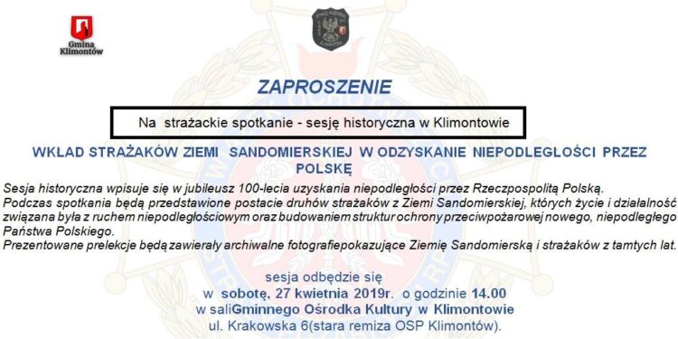Klimontów: Sesja historyczna pod tytułem 'Wkład strażaków Ziemi Sandomierskiej w odzyskanie niepodległości przez Polskę’.