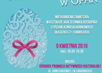 Sandomierz: Warsztaty wielkanocne w OPAK-u.