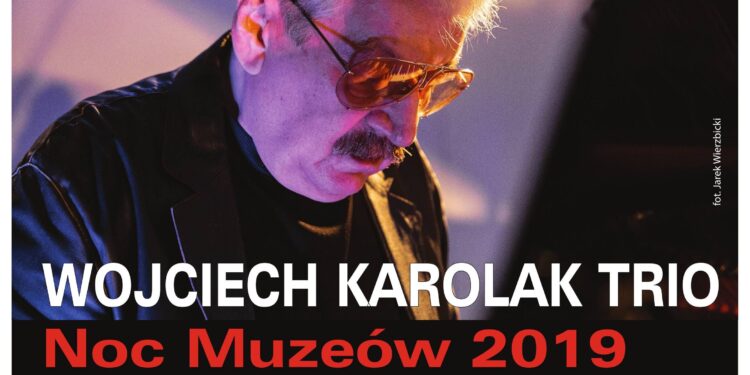 Sandomierz: Koncert zespołu „Wojciech Karolak Trio” w ramach Nocy Muzeów 2019