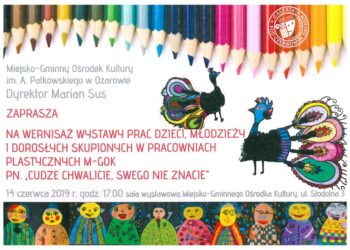 Ożarów: Cudze chwalicie, swego nie znacie