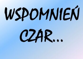 Werynia: Powrót do przeszłości