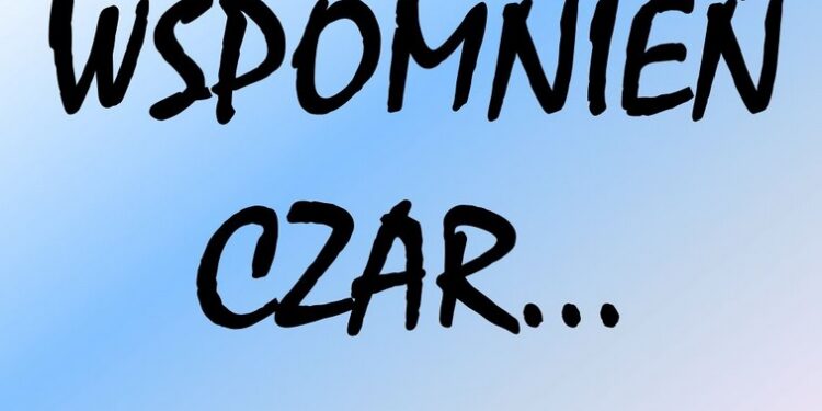 Werynia: Powrót do przeszłości