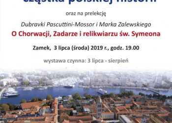 Sandomierz: Uroczyste otwarcie wystawy 'Chorwacki Zadar – cząstka polskiej historii’.