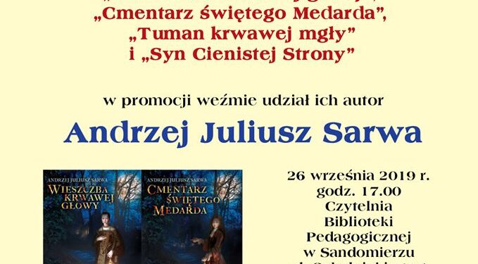 Sandomierz: Walka między dobrem a złem oraz obraz Francji i Sandomierza w najnowszych powieściach Andrzeja Sarwy.
