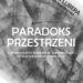 Mielec: Paradoks przestrzeni.