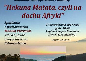 Sandomierz: „Hakuna Matata czyli na dachu Afryki” – spotkanie z Moniką Pietrasik.