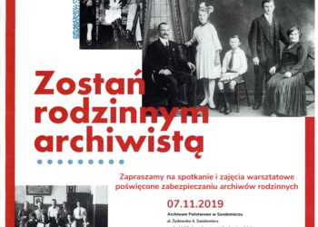 Sandomierz: „Zostań rodzinnym archiwistą”.