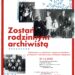Sandomierz: „Zostań rodzinnym archiwistą”.