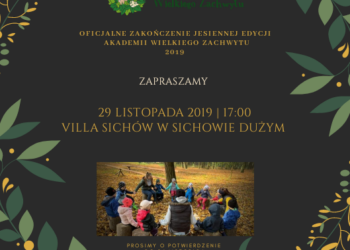 Sichów Duży: Dziś podsumowanie jesiennej edycji Akademii Wielkiego Zachwytu.