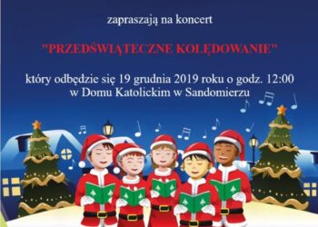 Sandomierz: Koncert „Przedświąteczne kolędowanie”.