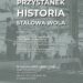 Stalowa Wola: Przystanek Historia Stalowa Wola już w piątek