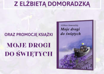 Tarnobrzeg. Promocja książki Elżbiety Domoradzkiej pod tytułem „Moje drogi do świętych”.