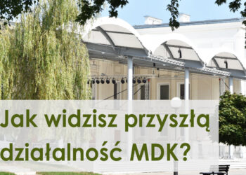 Stalowa Wola: MDK zaprasza na konsultacje i do tworzenia oferty kulturalnej