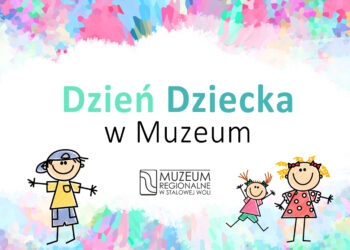 Stalowa Wola: Rodzinny Dzień Dziecka w Muzeum