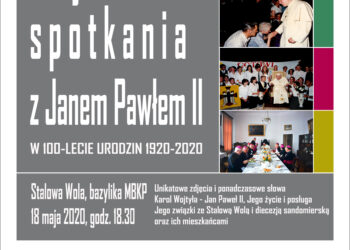 Stalowa Wola, Sandomierz: Wystawa „Moje spotkania z Janem Pawłem II”.