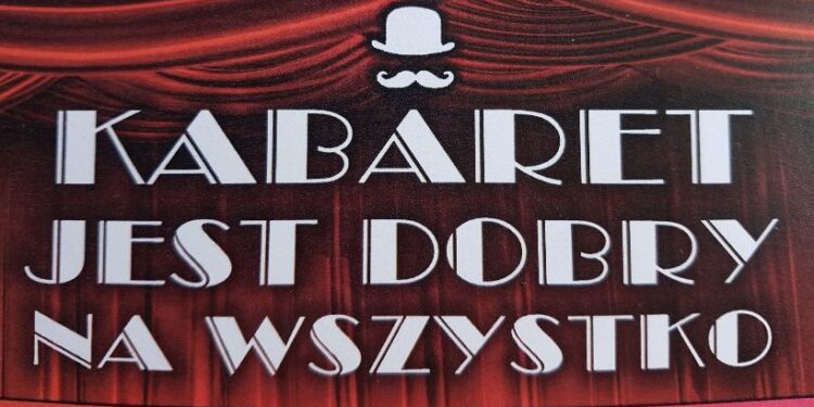 Tarnobrzeg. Kabaret jest dobry na wszystko.