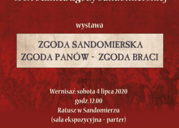 Sandomierz: Dziś otwarcie wystawy 'Zgoda Sandomierska. Zgoda Panów – Zgoda Braci’ w 450. rocznicę podpisania zgody sandomierskiej.