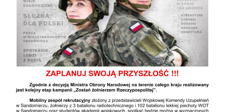 Staszów, Sandomierz, Opatów, Ostrowiec Św., Połaniec: „Zostań Żołnierzem Rzeczypospolitej Polskiej”.