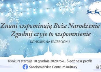 Sandomierz: Znani sandomierzanie wspominają Boże Narodzenie w konkursie SCK i UM.