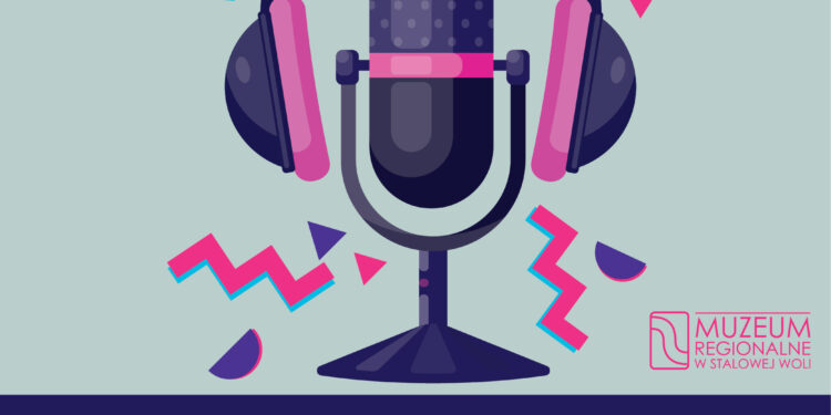 Stalowa Wola: Muzeum zachęca do słuchania podcastów