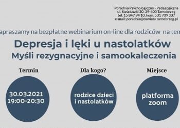 Tarnobrzeg. Webinarium dla rodziców dzieci i nastolatków.