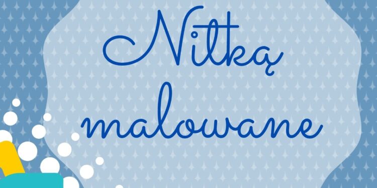 Nisko: Od poniedziałku Nitką malowane