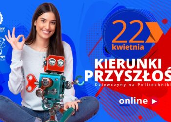 Region. „Dziewczyny na politechniki”.