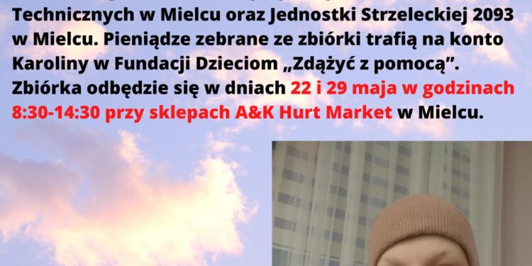 Mielec:  Kwestujemy dla Karoliny.