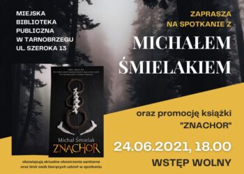 Tarnobrzeg. Spotkanie autorskie z Michałem Śmielakiem.