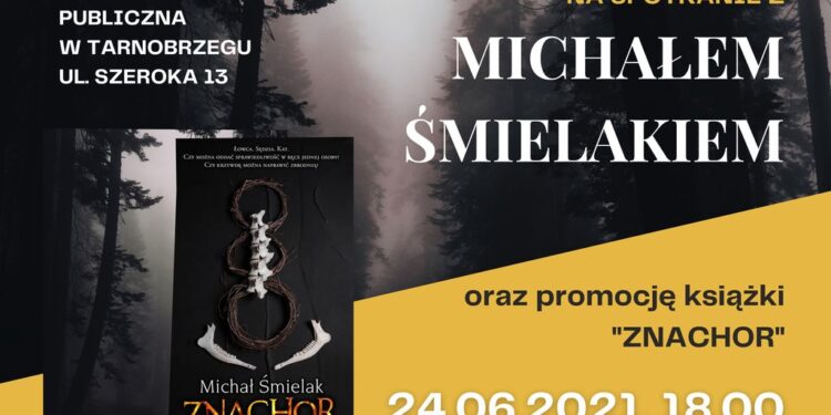 Tarnobrzeg. Spotkanie autorskie z Michałem Śmielakiem.