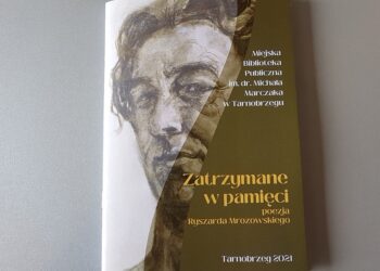 Tarnobrzeg. „Zatrzymane w pamięci.”