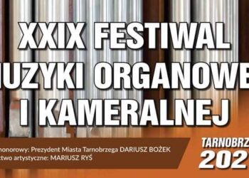 Tarnobrzeg. Koncert w ramach Festiwalu Muzyki Organowej i Kameralnej.