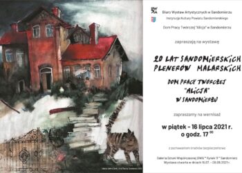 Sandomierz: Dziś wernisaż wystawy „20 lat 'Sandomierskich plenerów malarskich’ w Domu Pracy Twórczej ALICJA”.