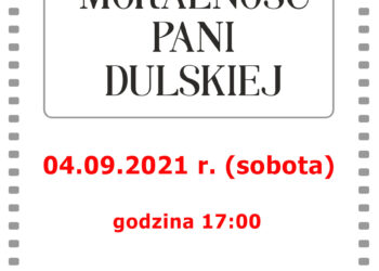 Stalowa Wola: W sobotę narodowe czytanie Moralności pani Dulskiej