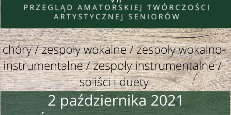Stalowa Wola: Zgłoś swój udział w Przeglądzie Amatorskiej Twórczości Artystycznej Seniorów